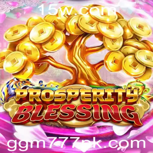 ProsperityBlessing: Um Novo Mundo de Aventuras com GGM777